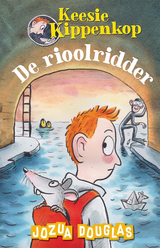 Keesie Kippenkop 1 - De rioolridder