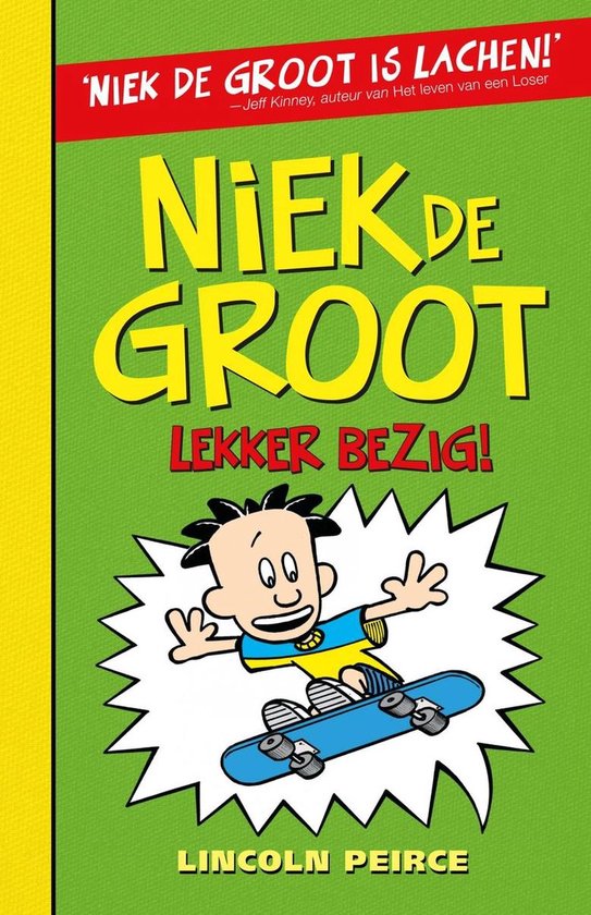 Niek de Groot, lekker bezig   Lincoln Peirce