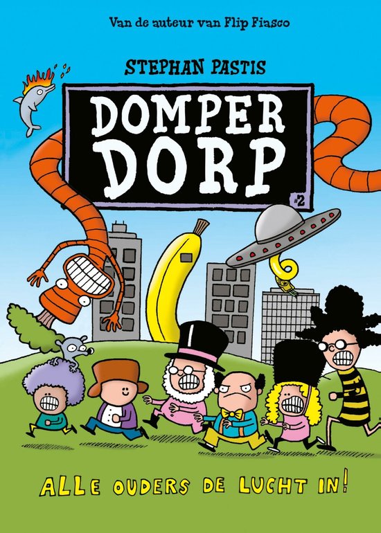 Domperdorp 2 - Alle ouders de lucht in!