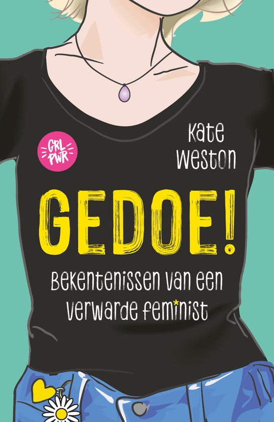 Bekentenissen van een verwarde feminist 2 - Gedoe!