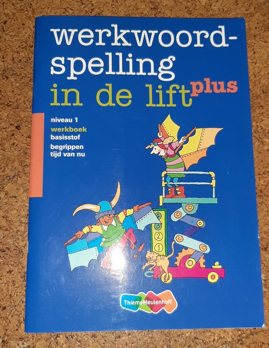 Werkwoordspelling in de lift - plus set 5 ex. Niveau 1 Werkboek