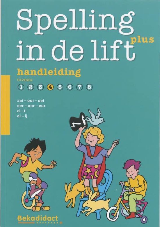 Spelling in de lift Plus Niveau 4 Handleiding