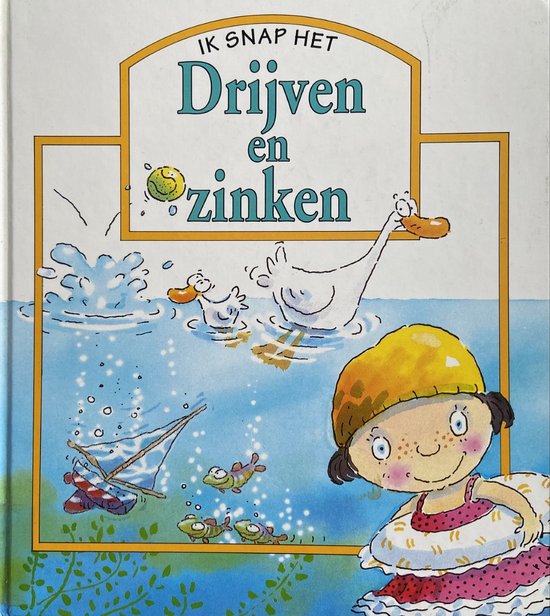 Ik snap het drijven en zinken