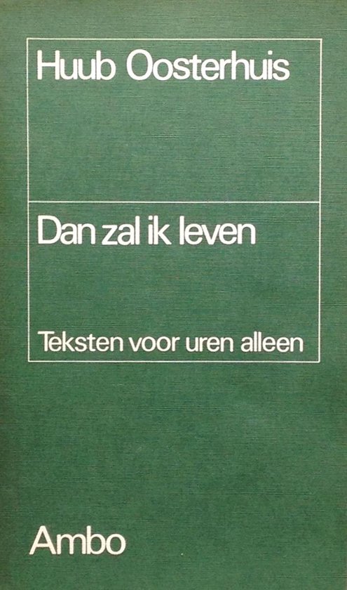 Dan zal ik leven