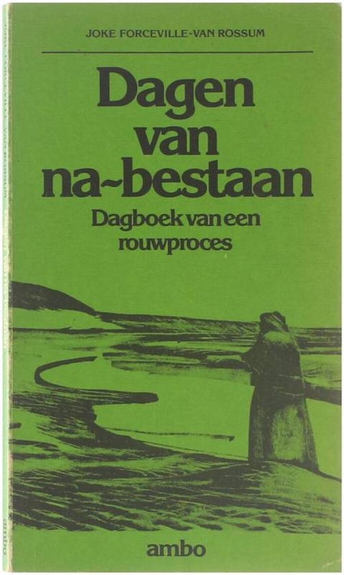 Dagen van na-bestaan : [dagboek van een rouwproces]