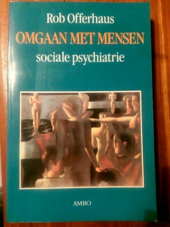 Omgaan met mensen - sociale psychiatrie