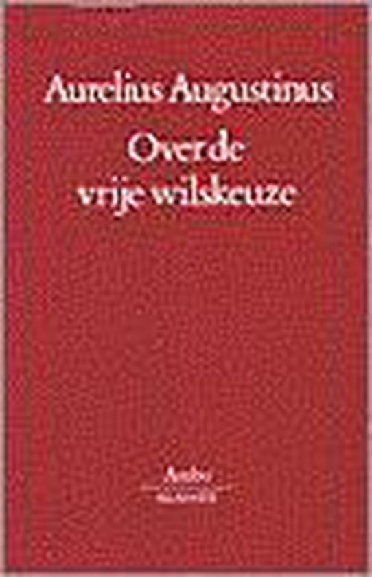 Over De Vrije Wilskeuze