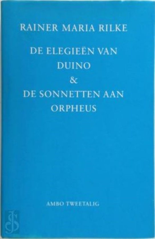 De elegieen van Duino & De sonnetten aan Orpheus