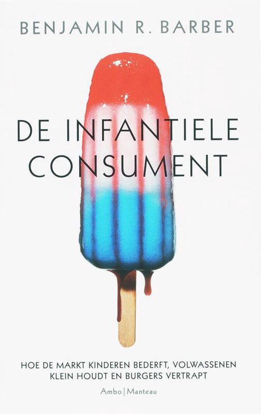 De Infantiele Consument