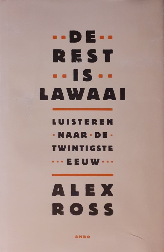 De rest is lawaai