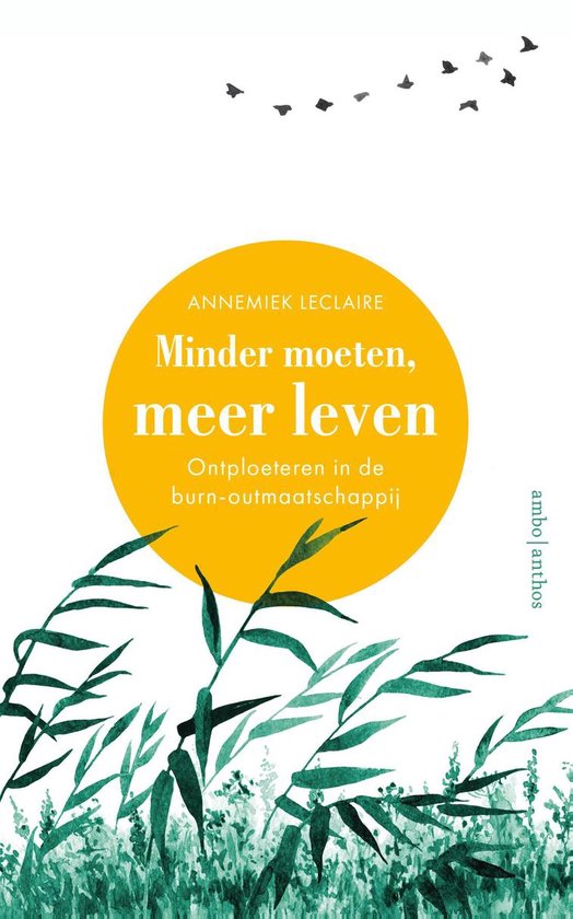 Minder moeten, meer leven