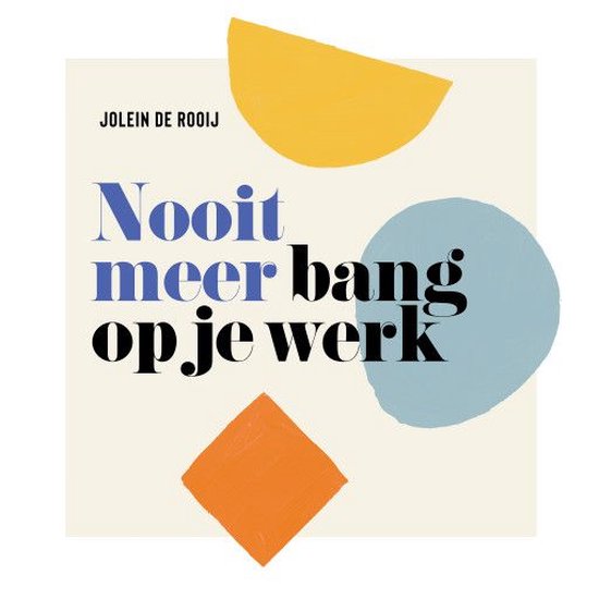 Nooit meer bang op je werk