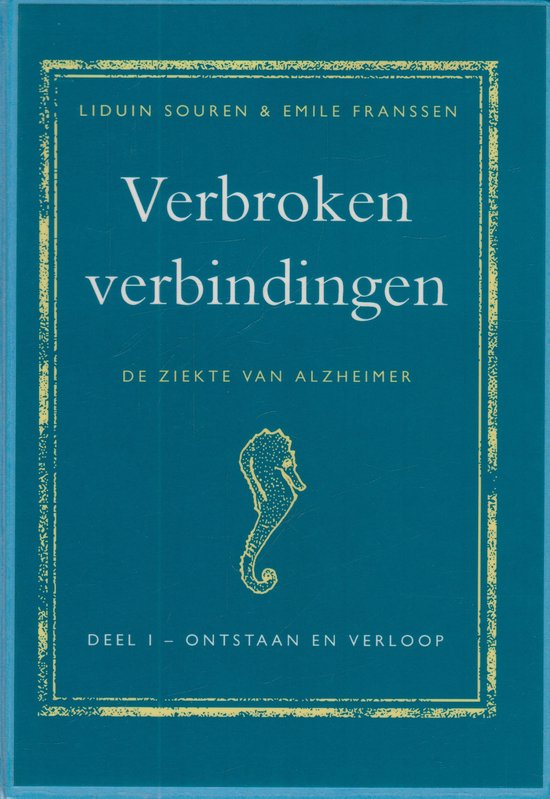 VERBROKEN VERBINDINGEN ALZHEIMER deel 1: ontstaan en verloop