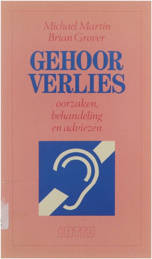 Gehoorverlies : oorzaken, behandeling en adviezen