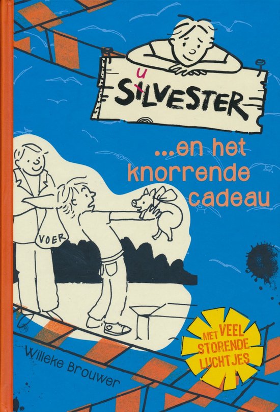 Silvester 3 -   Silvester...en het knorrende cadeau