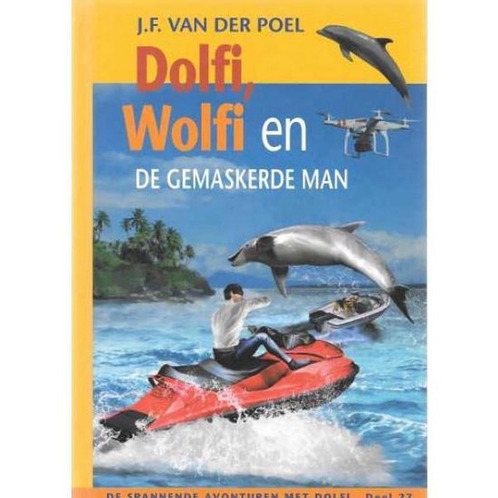 De spannende avonturen met Dolfi 27 -   Dolfi, Wolfi en de gemaskerde man