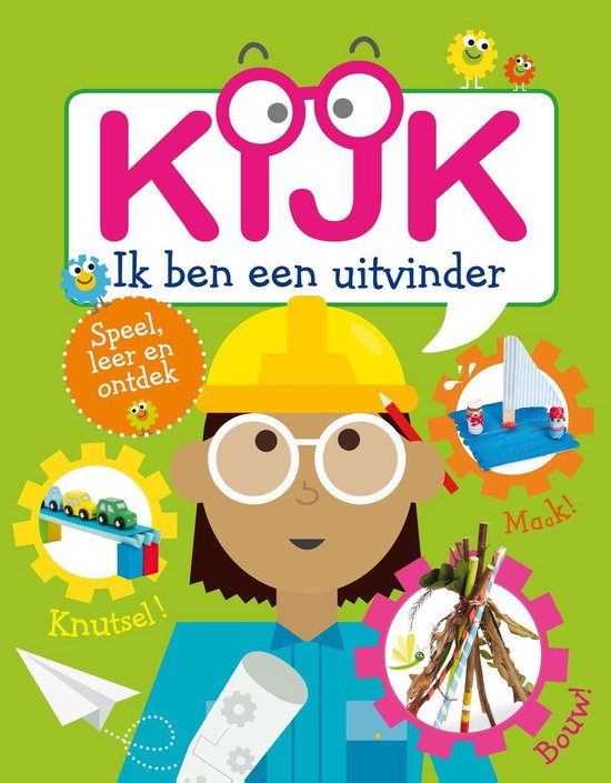 Kijk, ik ben een uitvinder