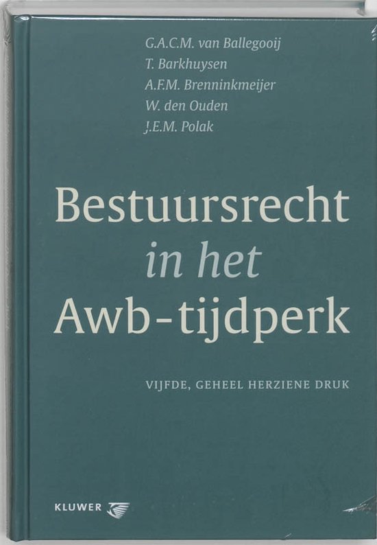 Bestuursrecht in het Awb-tijdperk