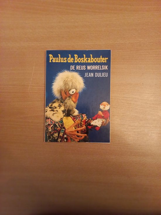 Paulus de boskabouter de reus worrelsik