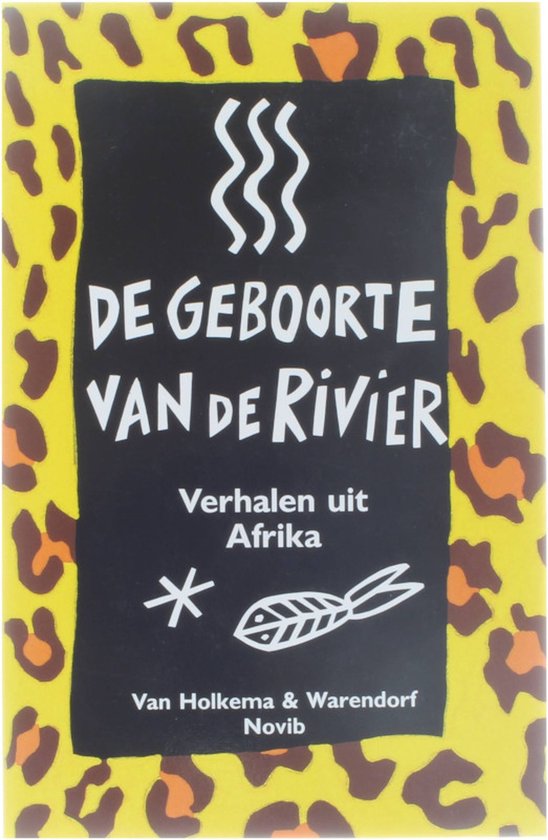 De geboorte van de rivier - verhalen uit Afrika