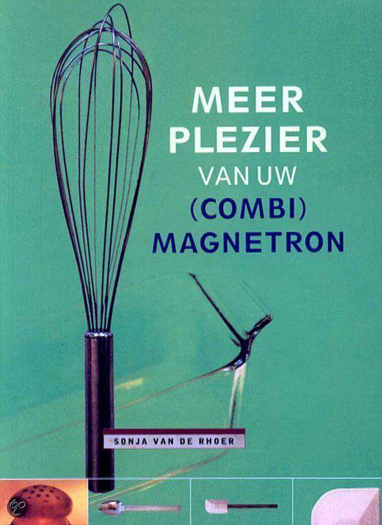 Meer Plezier Van Uw Combi Magnetron