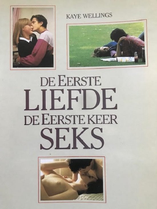 De eerste liefde, de eerste keer seks