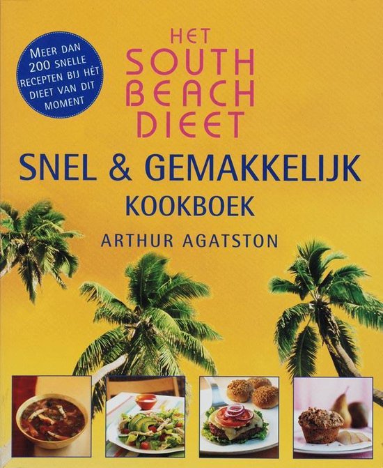 Het South Beach Dieet snel en gemakkelijk kookboek