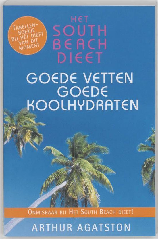 Het South Beach Dieet Goede Vetten En Goede Koolhydraten