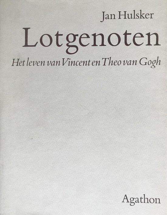 Lotgenoten: Het leven van Vincent en Theo van Gogh