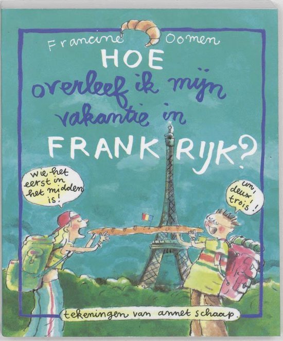 Hoe Overleef Ik Mijn Vakantie In Frankrijk