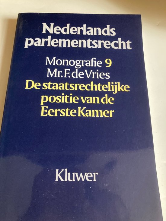 De staatsrechtelijke positie van de Eerste Kamer