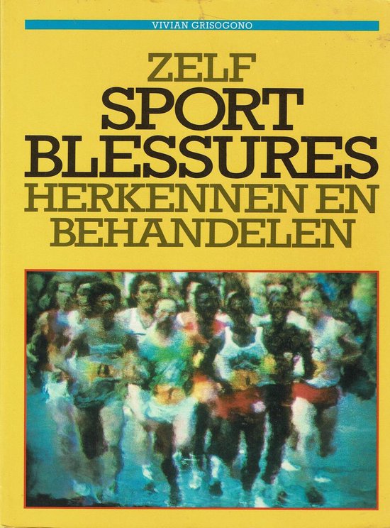 Zelf sportblessures herkennen en behandelen