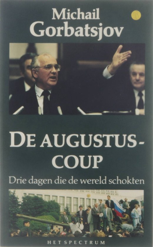 De Augustus-Coup - drie dagen die de wereld schokten