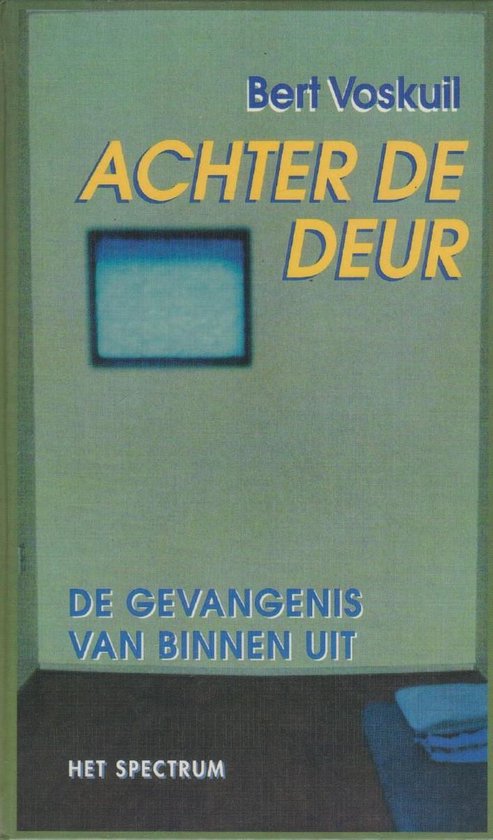 ACHTER DE DEUR - GEVANGENIS BINNEN UIT