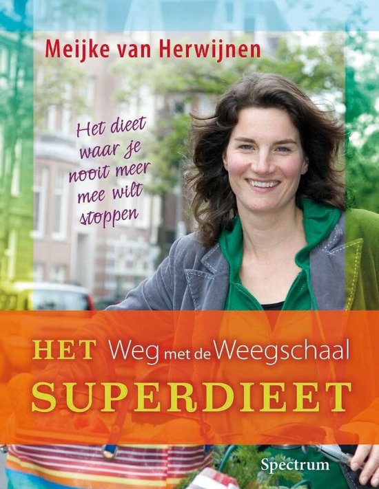 Het Weg Met De Weegschaal Superdieet