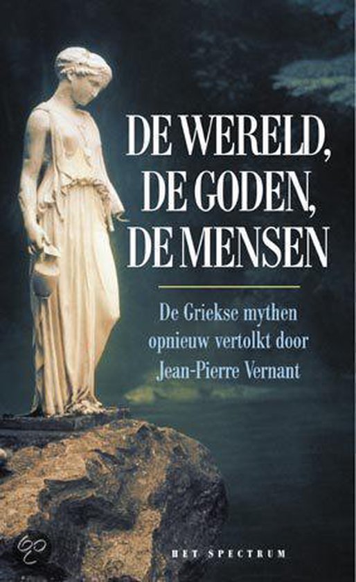 De wereld, de goden, de mensen