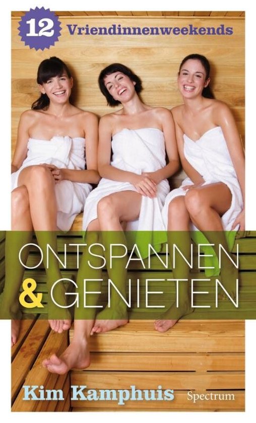 12 Vriendinnenweekends Ontspannen & Genieten