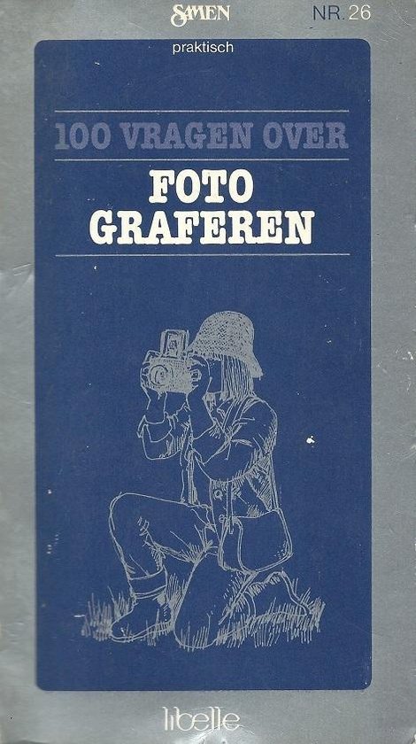 Honderd vragen over fotograferen