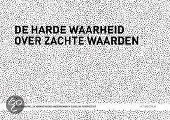 Harde Waarheid Over Zachte Waarden