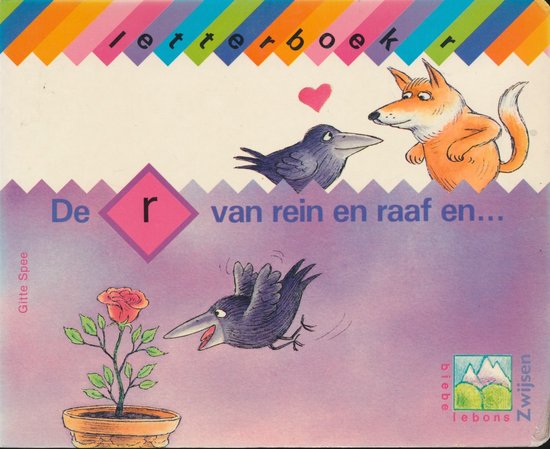 Letterboek R: De R van rein en raaf en ...