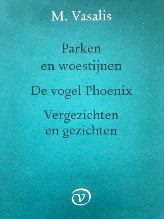 Parken en woestijnen; De vogel Phoenix; Vergezichten en gezichten