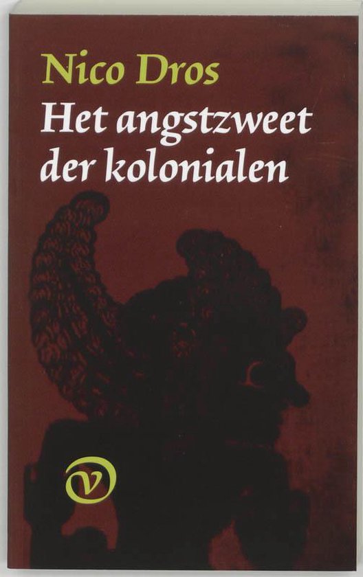 Het angstzweet der kolonialen