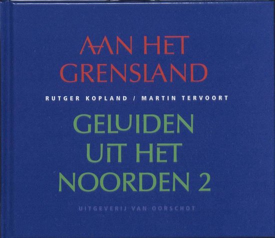 Aan het grensland, geluiden uit het Noorden 2