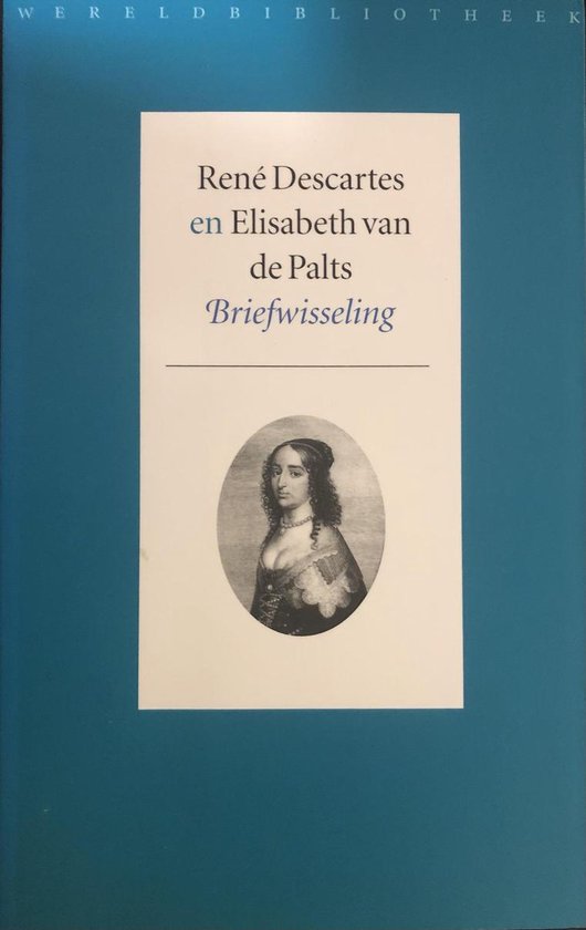 RenÃ Descartes en Elisabeth van de Palts - Briefwisseling