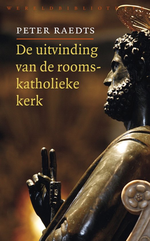 De uitvinding van de rooms-katholieke kerk