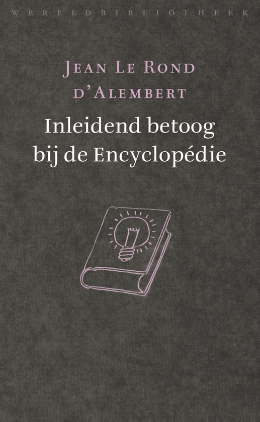 De Verlichting 5 - Inleidend betoog bij de Encyclopédie