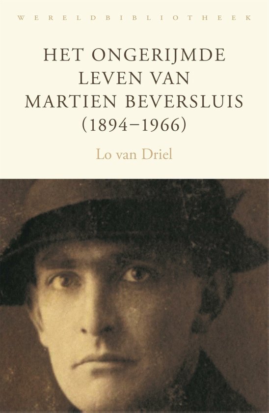 Het ongerijmde leven van Martien Beversluis (1894-1966)