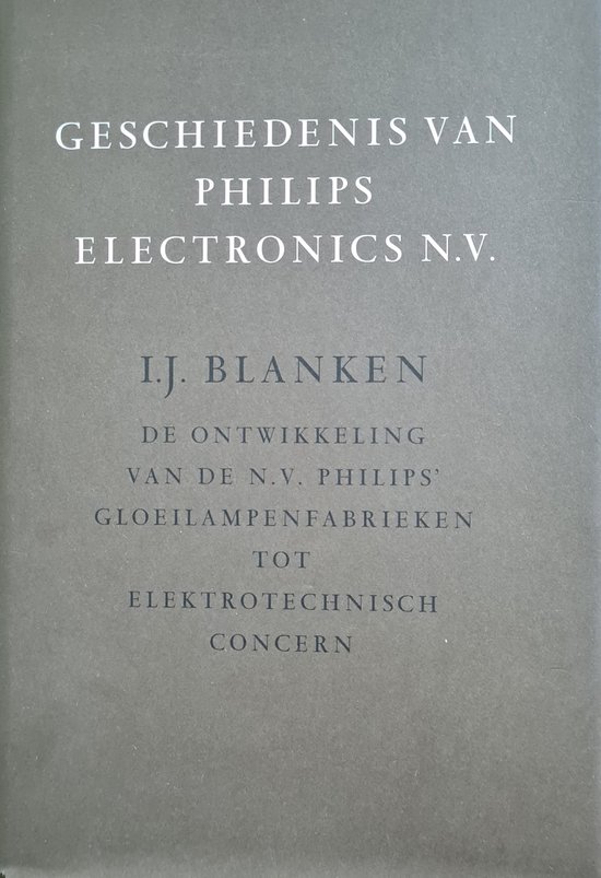 Geschiedenis van Philips Electronics NV 3: De ontwikkeling van de NV Philips' Gloeilampenfabrieken tot elektrotechnisch concern