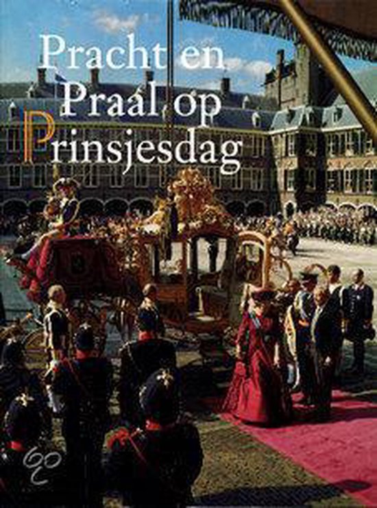 Pracht en praal op prinsjesdag