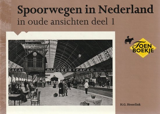 SPOORWEGEN NEDERLAND OUDE ANSICHTEN 1